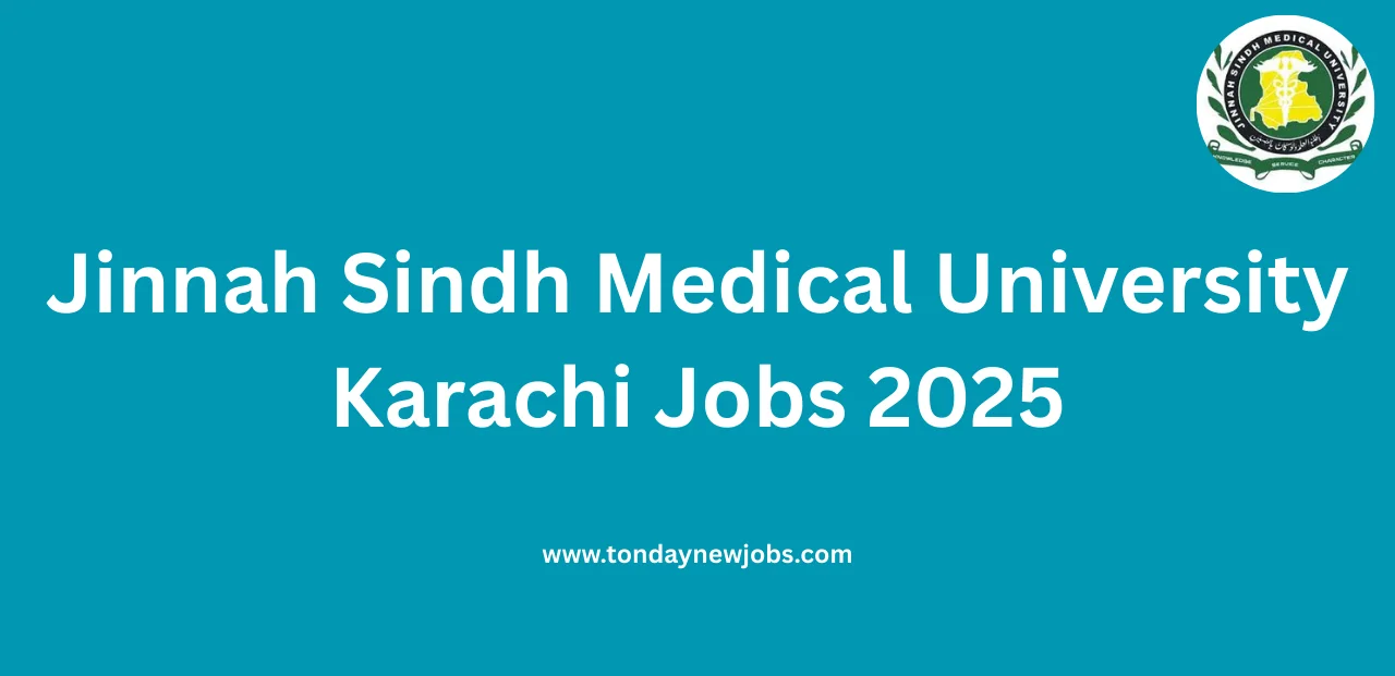 Jinnah Sindh Medical University Karachi Jobs 2025