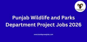 Punjab Wildlife and Parks Department Project Jobs 2026