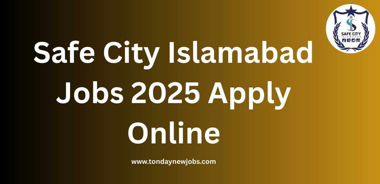 Safe City Islamabad Jobs 2025